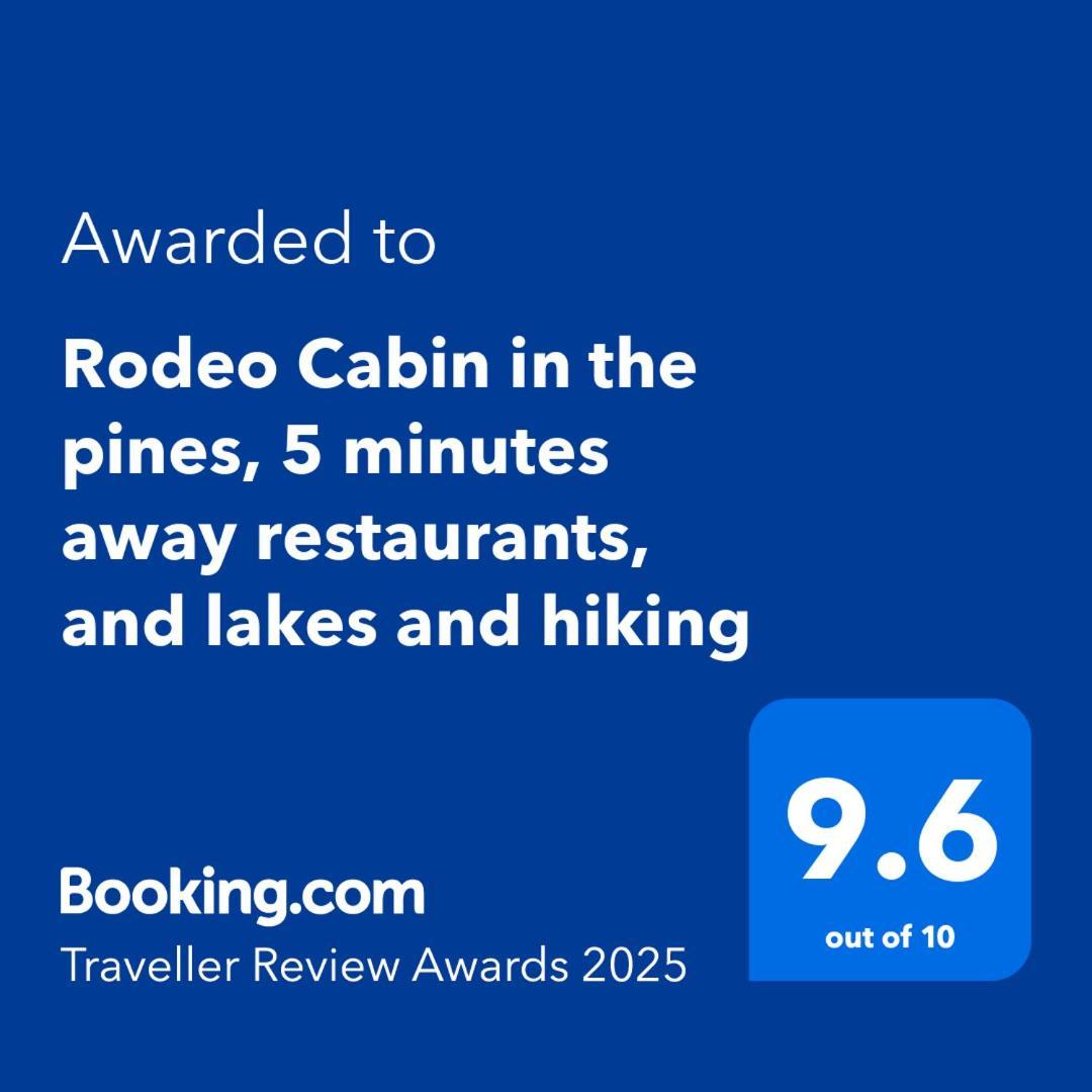 Rodeo In The Pines, 5 Minutes Away Restaurants, And Lakes And Hiking